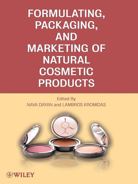 Formulating, Packaging, and Marketing of Natural Cosmetic Products