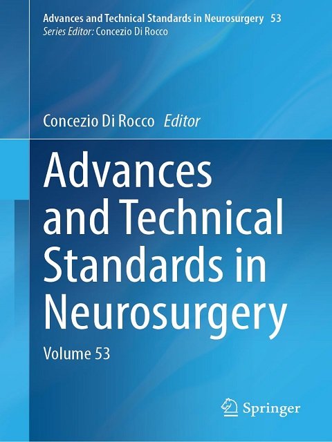 Advances and Technical Standards in Neurosurgery Volume 53