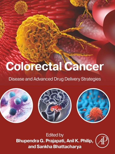 Colorectal Cancer Disease and Advanced Drug Delivery Strategies
