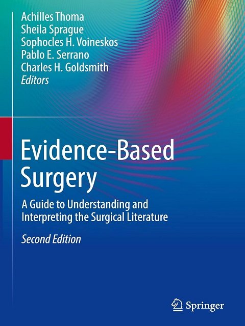 Evidence-Based Surgery A Guide to Understanding and Interpreting the Surgical Literature