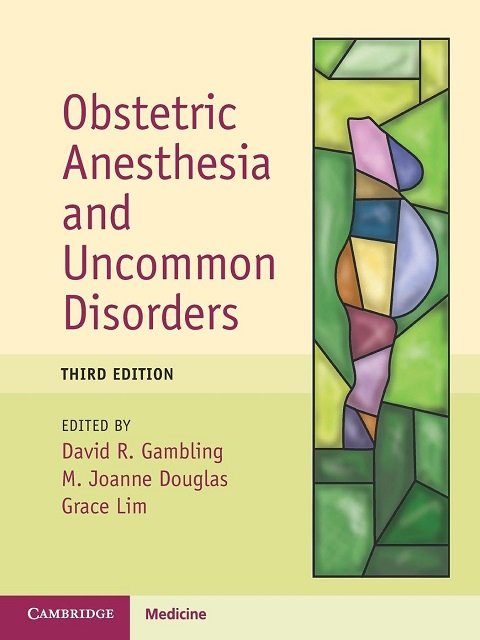 Obstetric Anesthesia and Uncommon Disorders (Cambridge Medicine)