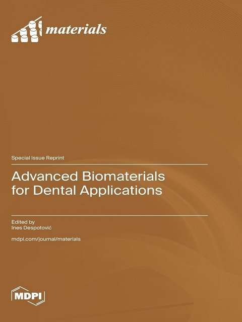 Advanced Biomaterials for Dental Applications