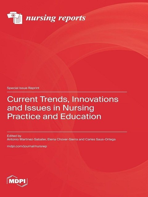 Current Trends, Innovations and Issues in Nursing Practice and Education
