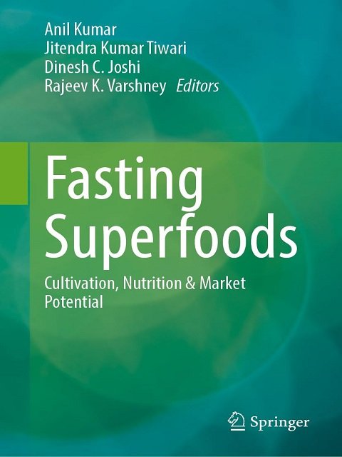 Fasting Superfoods Cultivation, Nutrition & Market Potential