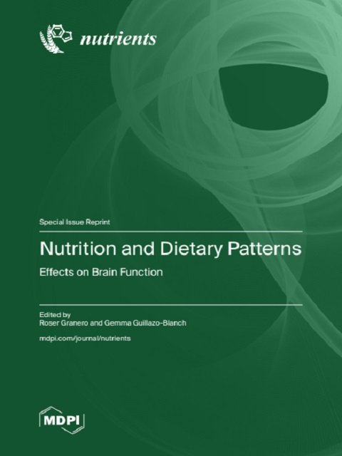 Nutrition and Dietary Patterns Effects on Brain Function