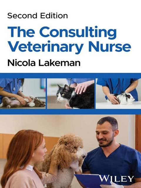 The Consulting Veterinary Nurse 2nd Edition