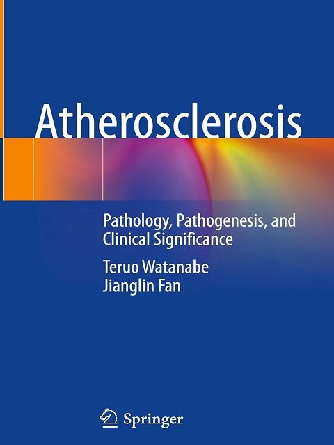 Atherosclerosis Pathology, Pathogenesis, and Clinical Significance