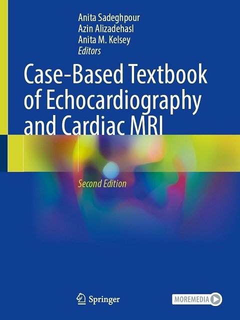 Case-Based Textbook of Echocardiography and Cardiac MRI