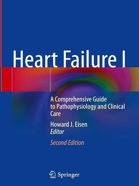 Heart Failure I A Comprehensive Guide to Pathophysiology and Clinical Care