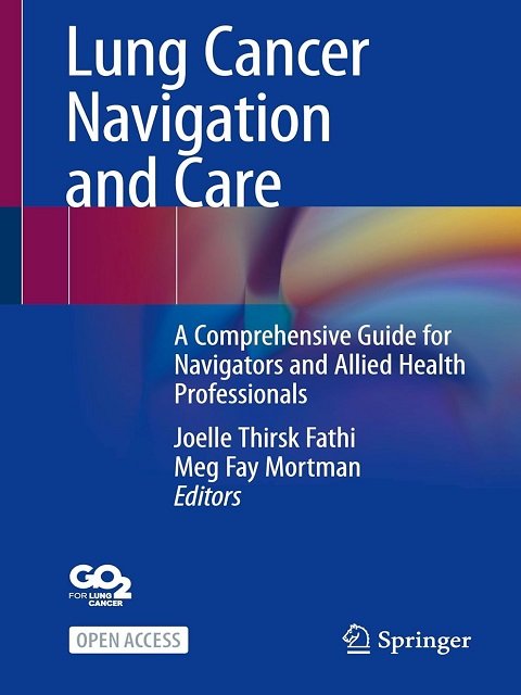 Lung Cancer Navigation and Care: A Comprehensive Guide for Navigators and Allied Health Professionals