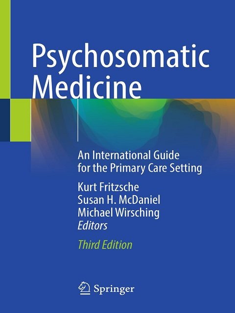 Psychosomatic Medicine An International Guide for the Primary Care Setting