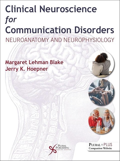 Clinical Neuroscience for Communication Disorders Neuroanatomy and Neurophysiology