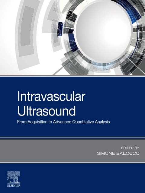 Intravascular Ultrasound From Acquisition to Advanced Quantitative Analysis