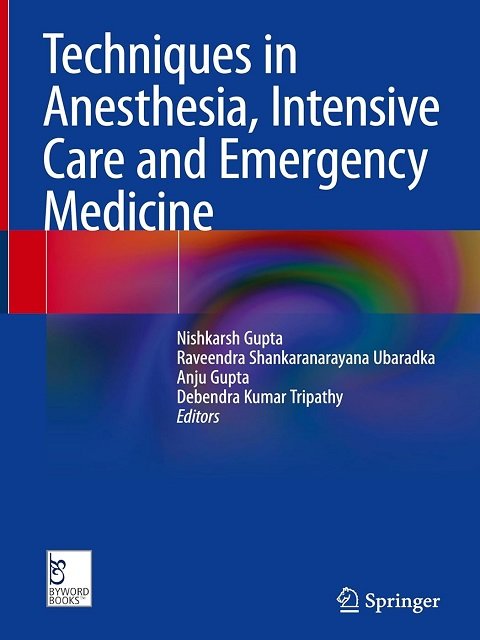 Techniques in Anesthesia, Intensive Care and Emergency Medicine