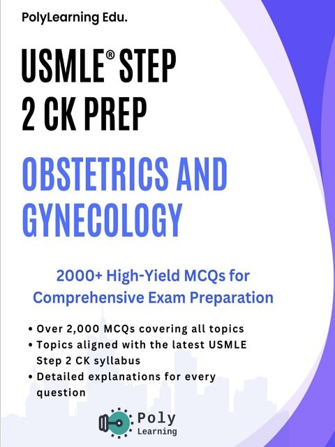 USMLE Step 2 CK Prep Obstetrics and Gynecology 2000+ High-Yield MCQs for Comprehensive Exam Preparation