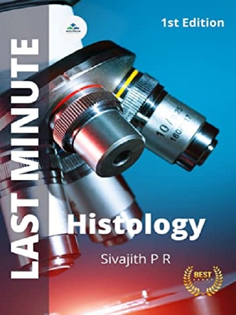 LAST MINUTE HISTOLOGY