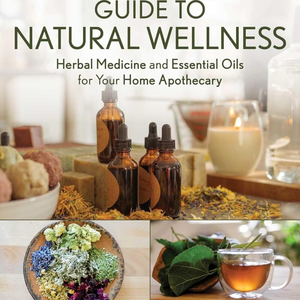 The Homesteader's Guide to Natural Wellness