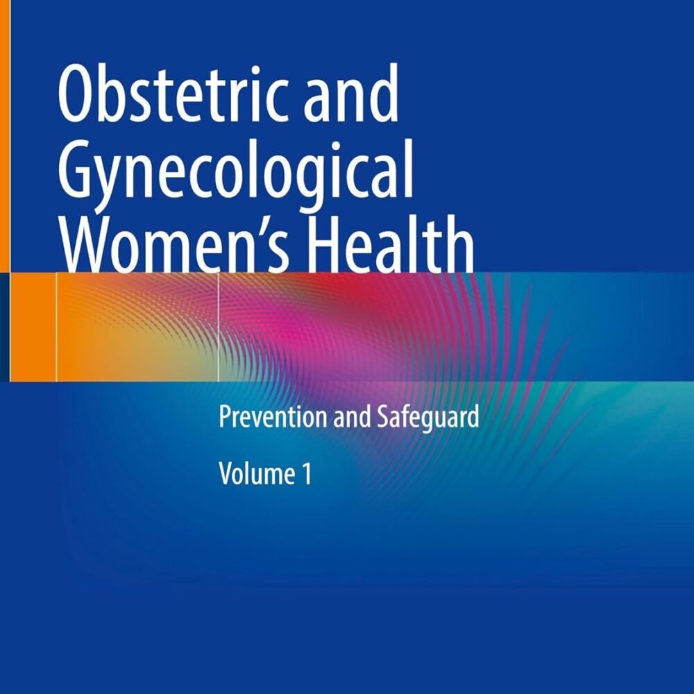 Obstetric and Gynecological Women's Health: Prevention and Safeguard