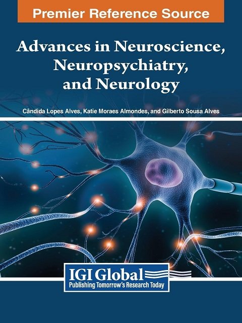 Advances in Neuroscience, Neuropsychiatry, and Neurology.