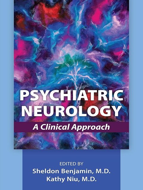 Psychiatric Neurology A Clinical Approach.